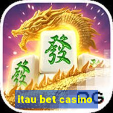 itau bet casino